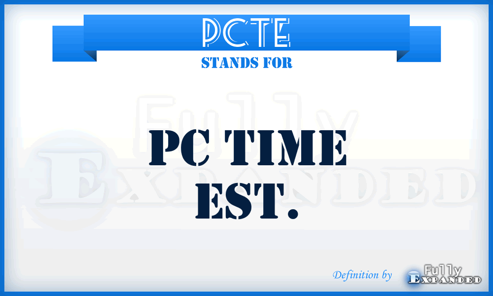 PCTE - PC Time Est.
