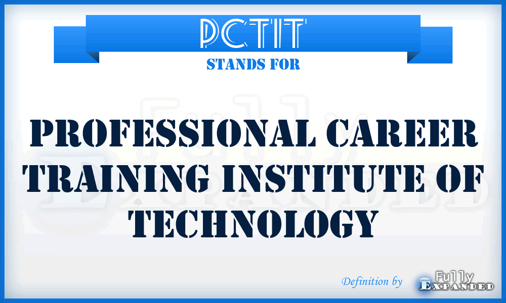 PCTIT - Professional Career Training Institute of Technology