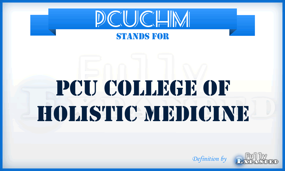 PCUCHM - PCU College of Holistic Medicine