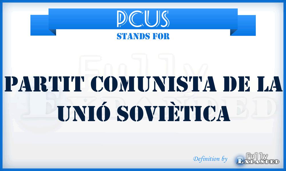 PCUS - Partit Comunista de la Unió Soviètica