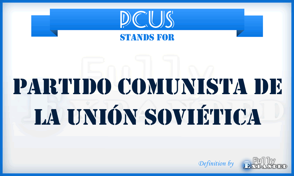 PCUS - Partido Comunista de la Unión Soviética