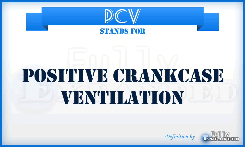 PCV - Positive Crankcase Ventilation