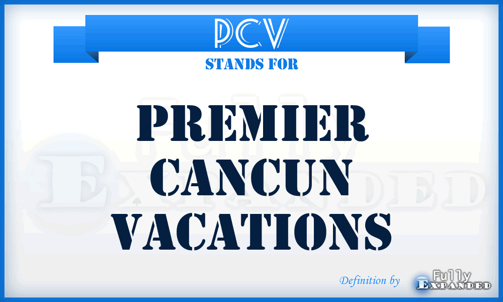 PCV - Premier Cancun Vacations