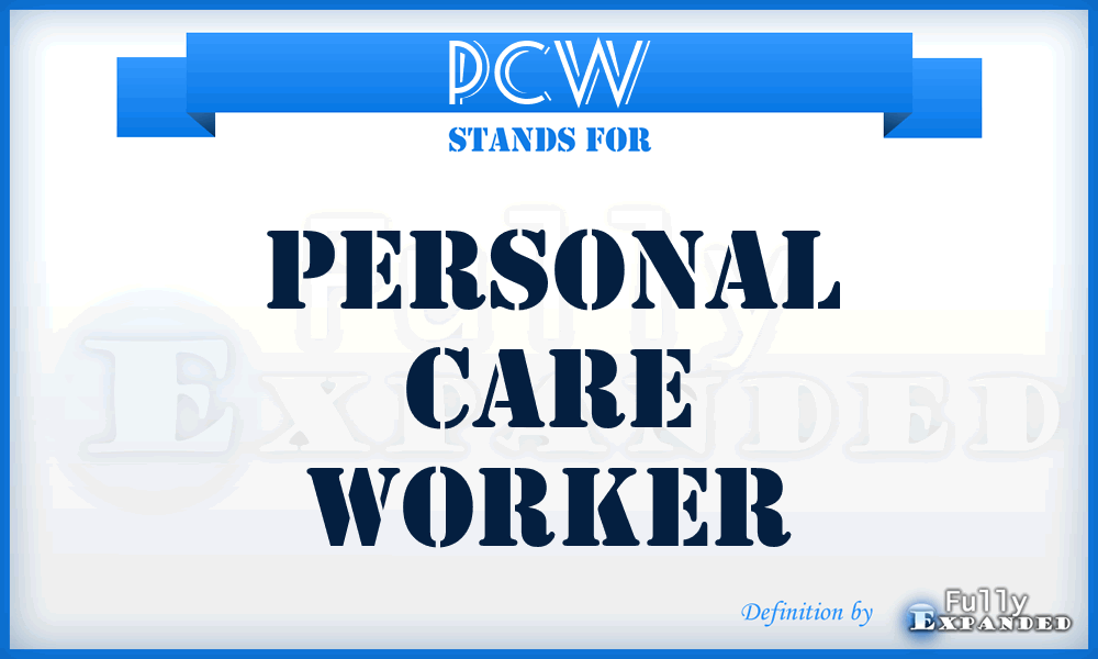 PCW - Personal Care Worker