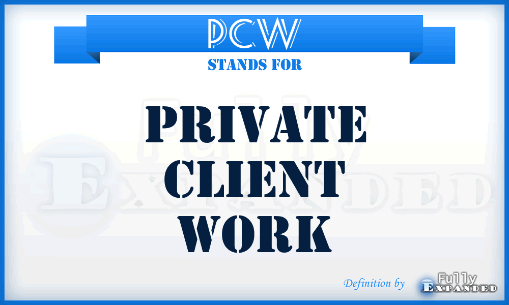 PCW - Private Client Work