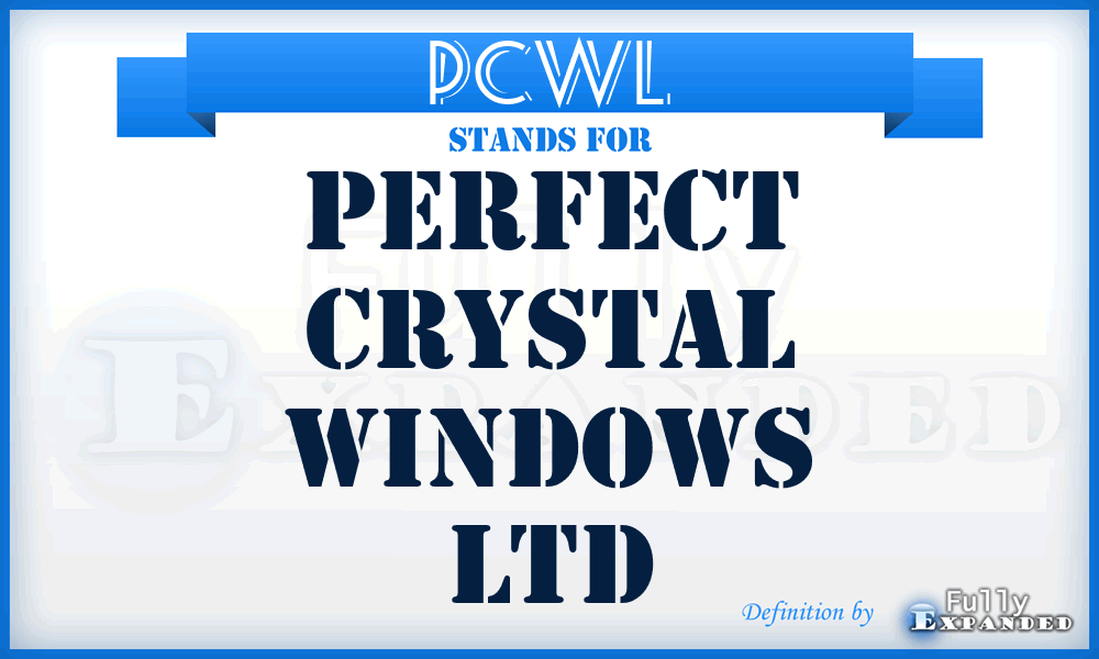 PCWL - Perfect Crystal Windows Ltd