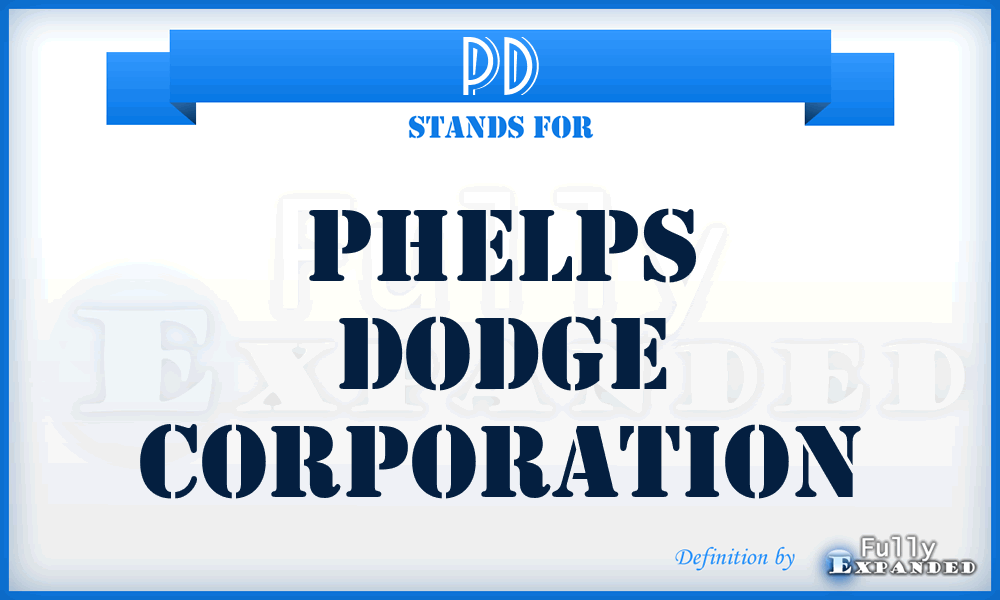 PD - Phelps Dodge Corporation