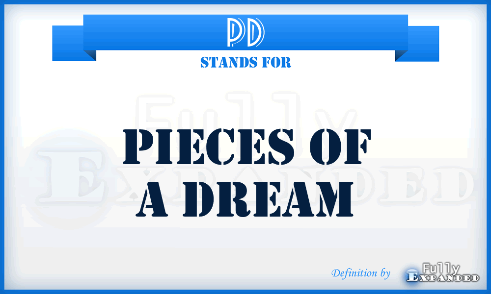 PD - Pieces of a Dream