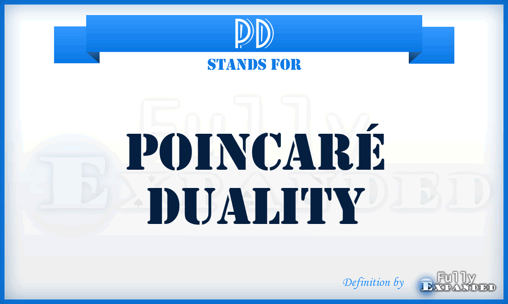 PD - Poincaré duality