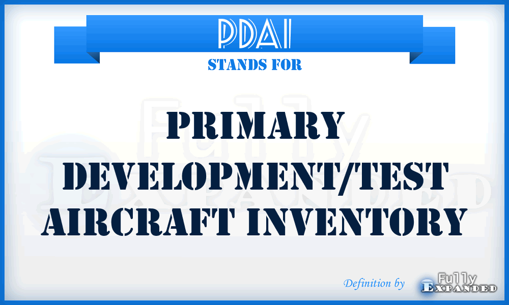 PDAI - primary development/test aircraft inventory