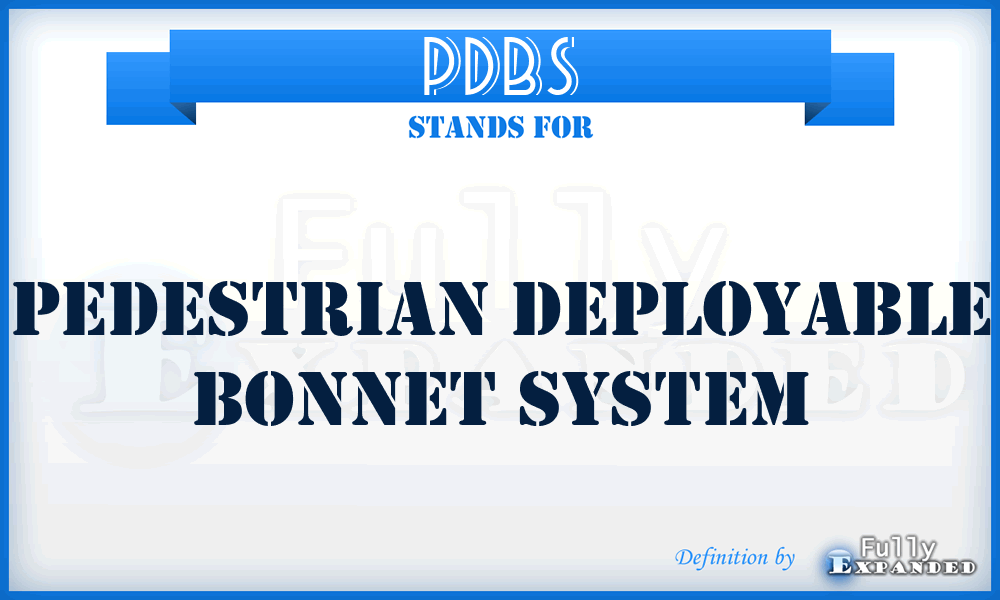 PDBS - Pedestrian Deployable Bonnet System