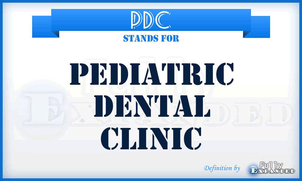 PDC - Pediatric Dental Clinic