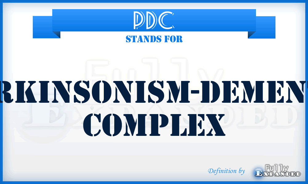 PDC - parkinsonism-dementia complex