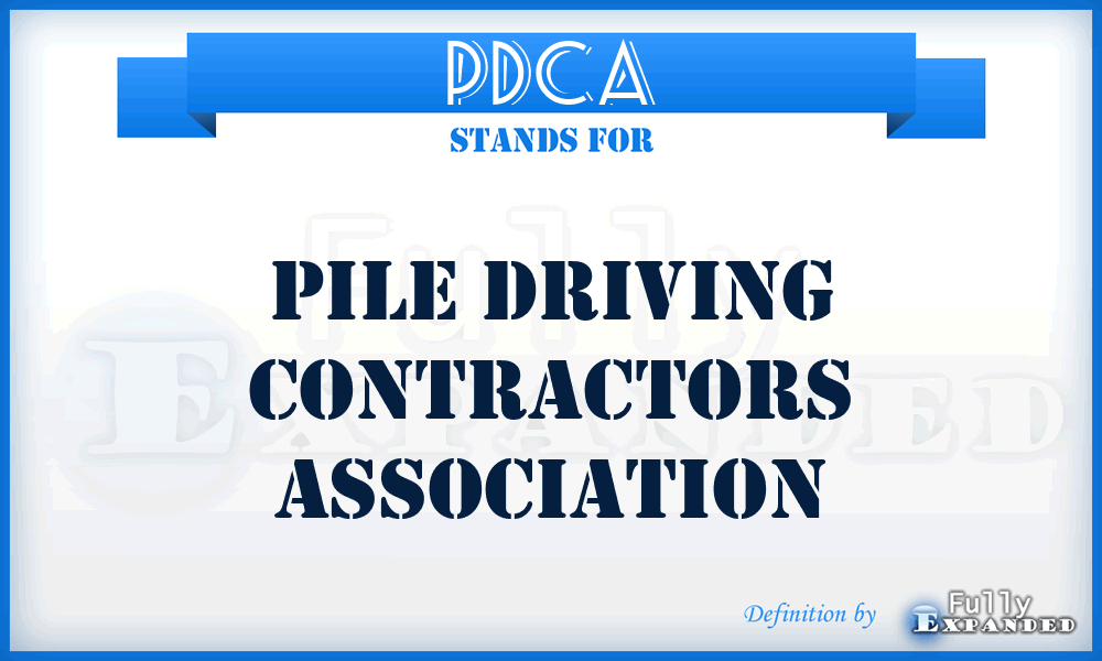 PDCA - Pile Driving Contractors Association