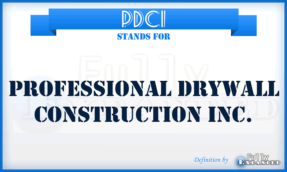 PDCI - Professional Drywall Construction Inc.