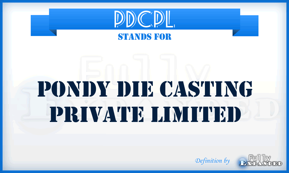 PDCPL - Pondy Die Casting Private Limited