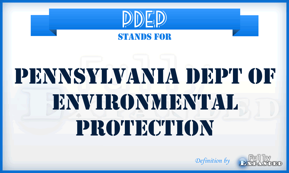 PDEP - Pennsylvania Dept of Environmental Protection