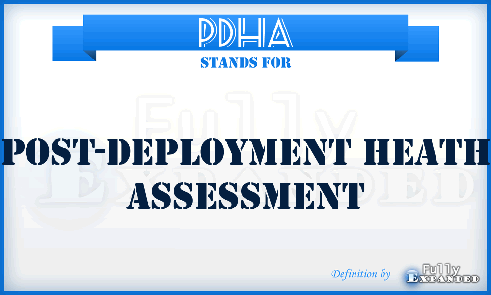 PDHA - Post-Deployment Heath Assessment