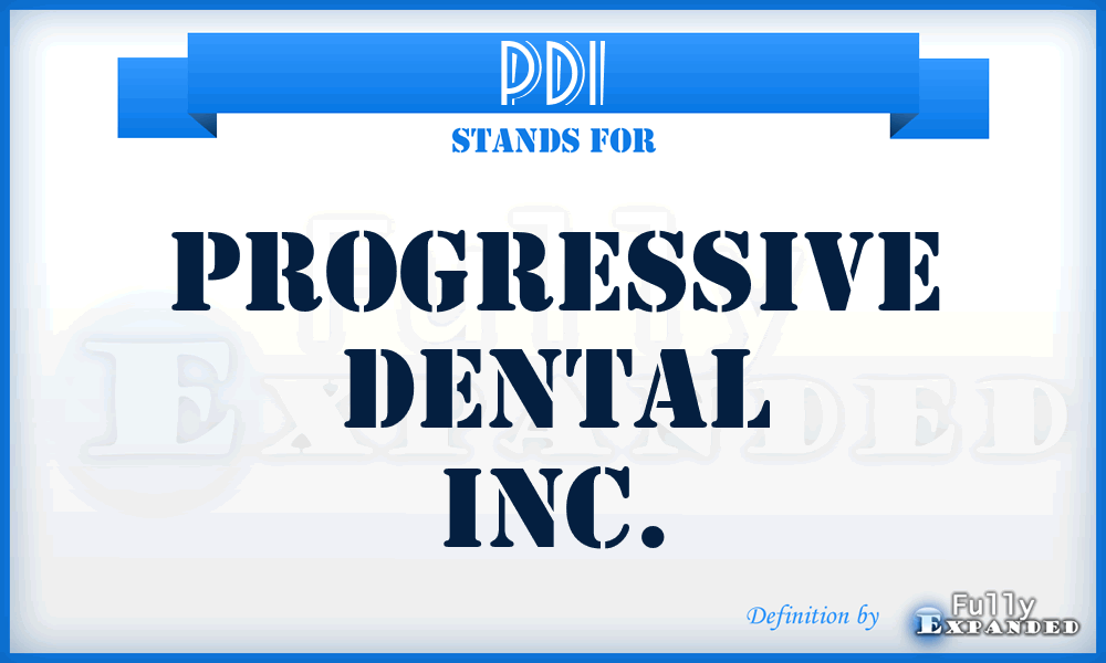 PDI - Progressive Dental Inc.