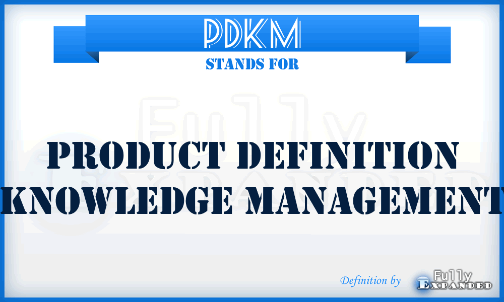 PDKM - Product Definition Knowledge Management