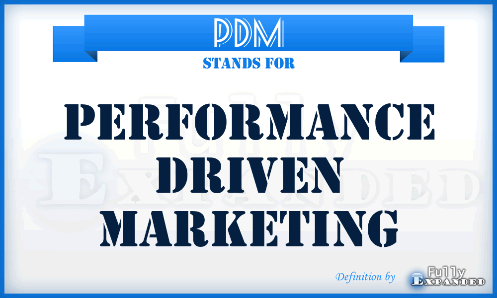 PDM - Performance Driven Marketing