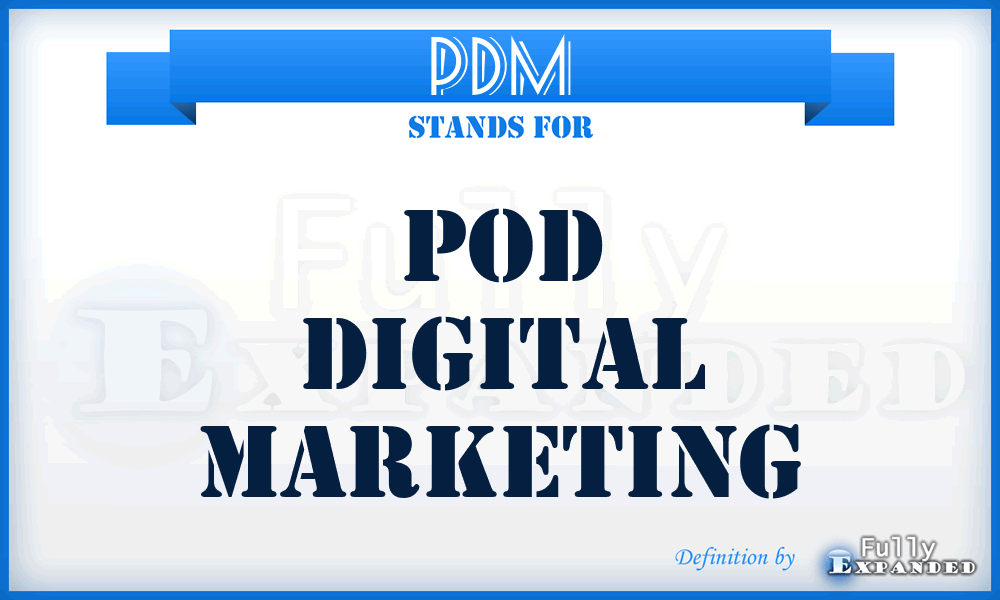 PDM - Pod Digital Marketing