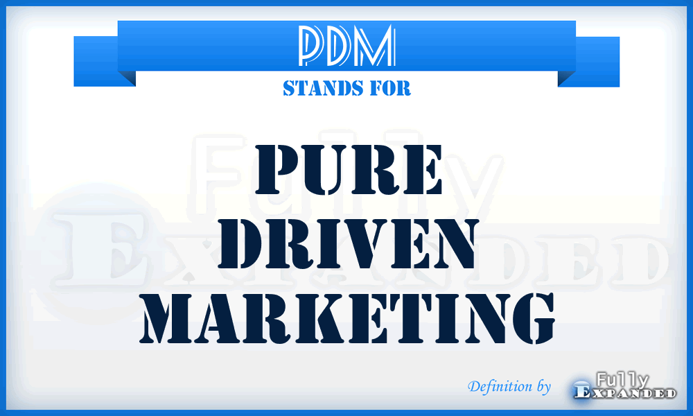 PDM - Pure Driven Marketing