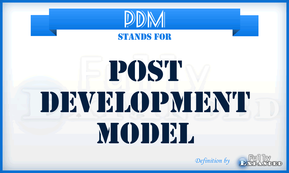 PDM - post development model