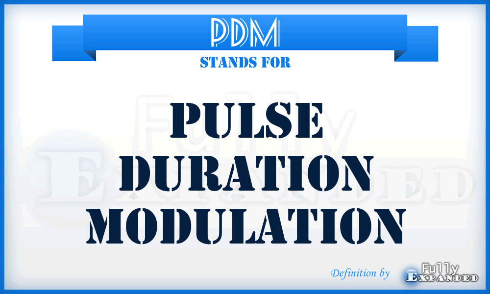 PDM - pulse duration modulation