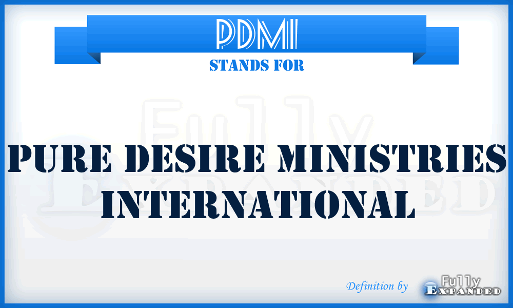 PDMI - Pure Desire Ministries International