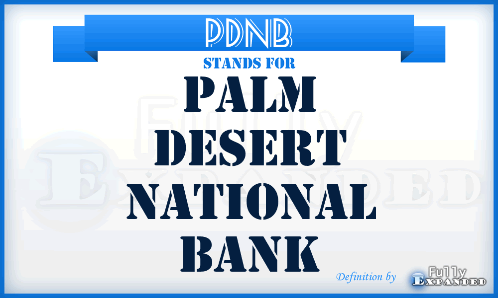 PDNB - Palm Desert National Bank