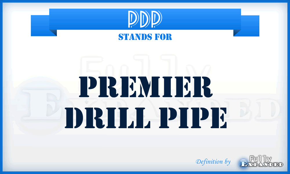 PDP - Premier Drill Pipe