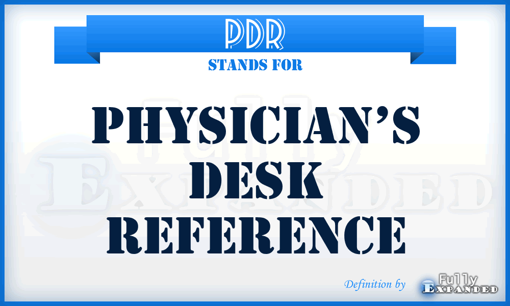 PDR - Physician’s Desk Reference