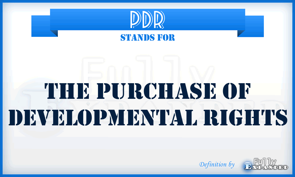 PDR - The Purchase Of Developmental Rights