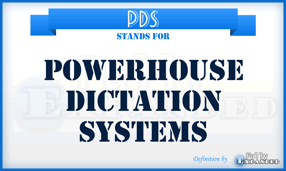 PDS - Powerhouse Dictation Systems