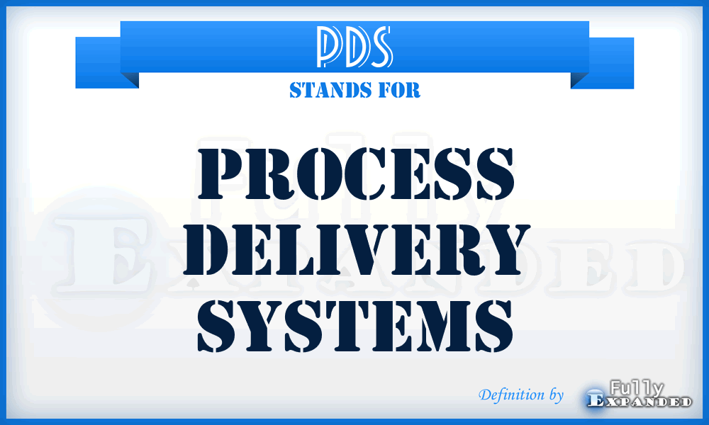 PDS - Process Delivery Systems