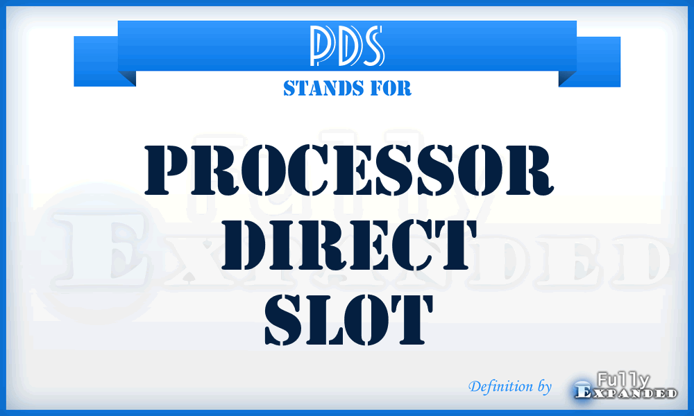 PDS - processor direct slot