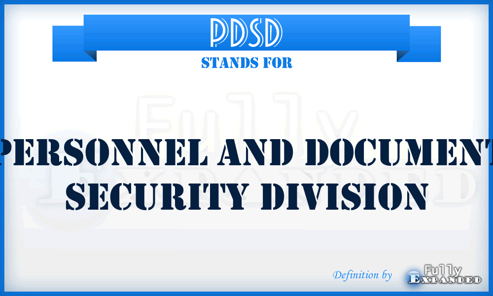 PDSD - Personnel and Document Security Division