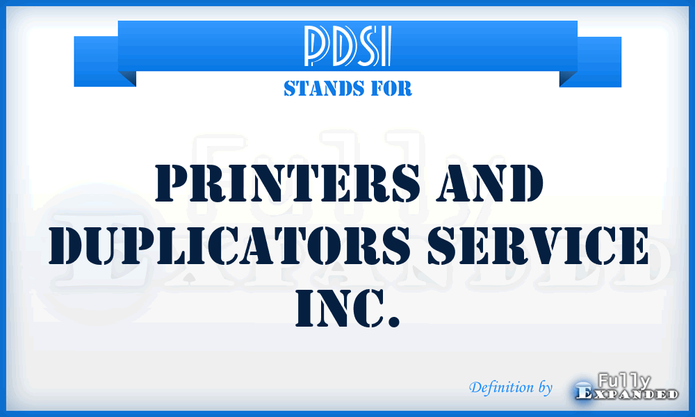 PDSI - Printers and Duplicators Service Inc.