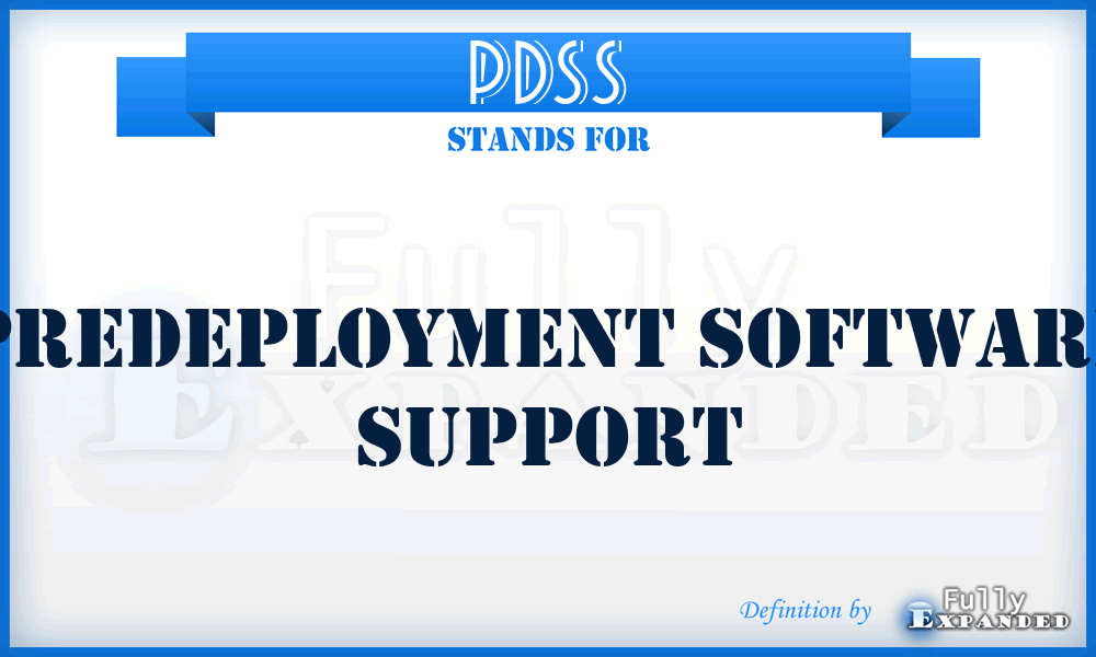 PDSS - predeployment software support