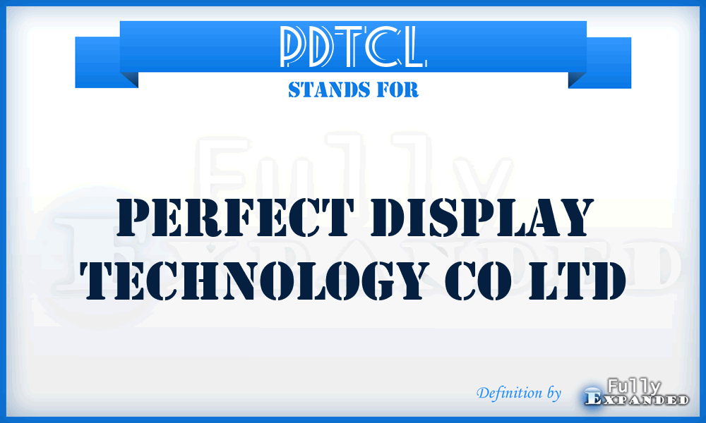 PDTCL - Perfect Display Technology Co Ltd