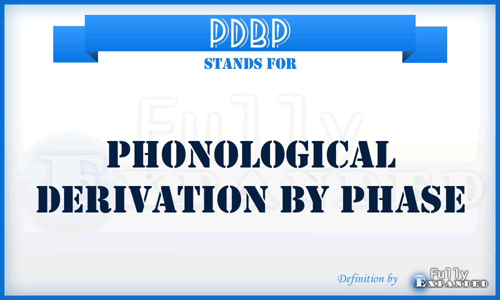 PDbP - phonological derivation by phase