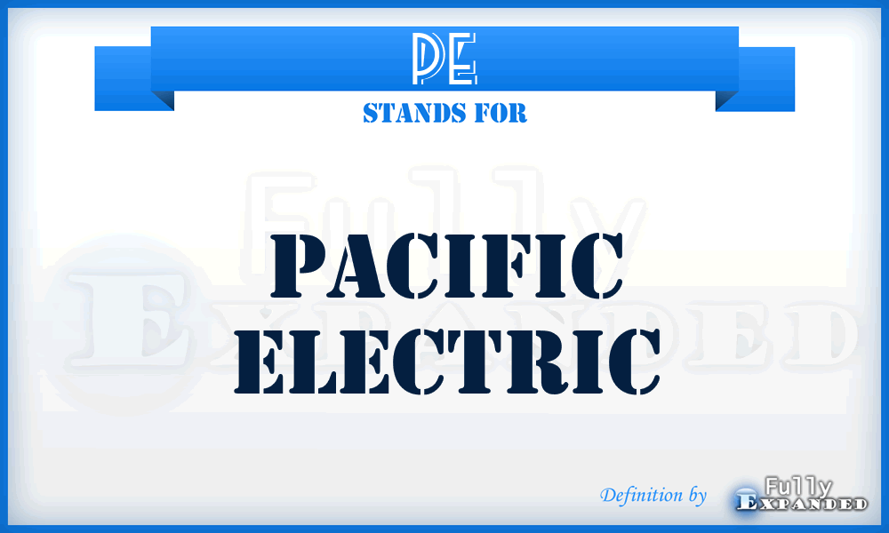 PE - Pacific Electric