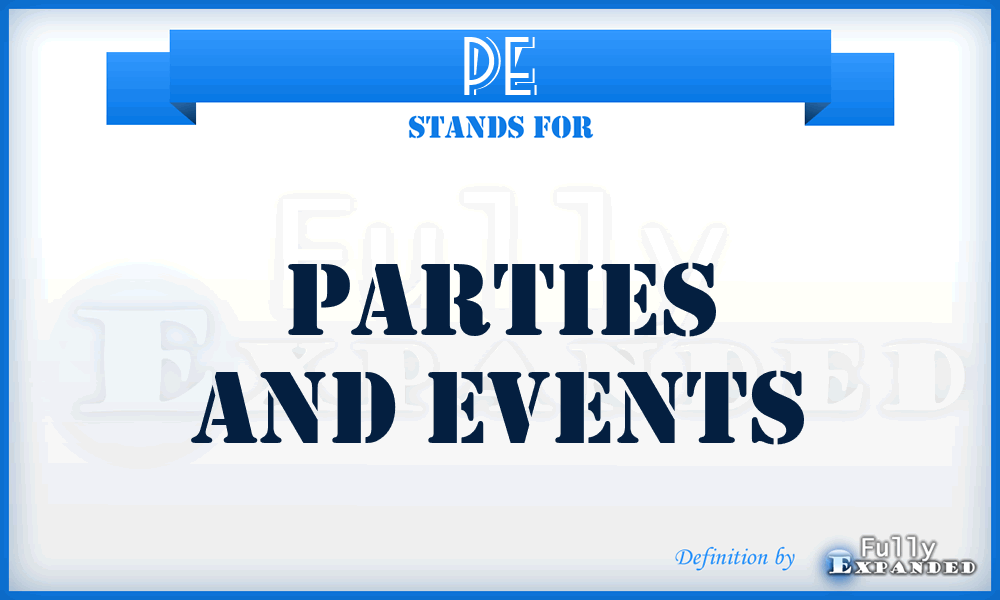 PE - Parties and Events