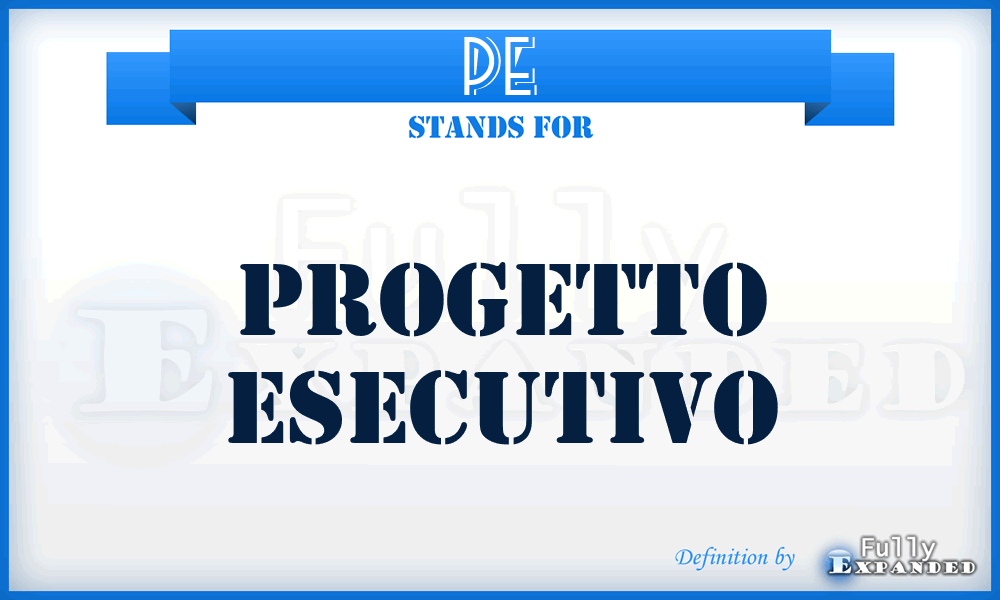 PE - Progetto Esecutivo