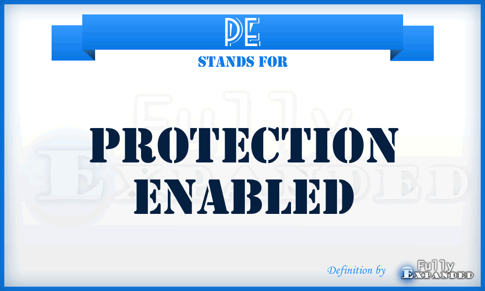 PE - Protection Enabled