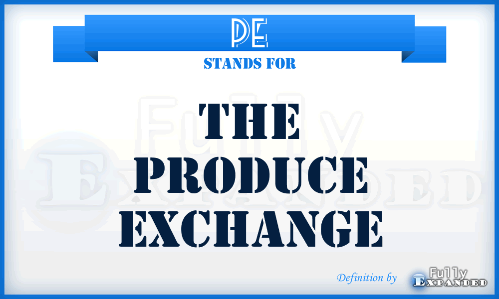 PE - The Produce Exchange