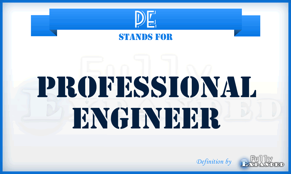 PE - professional engineer