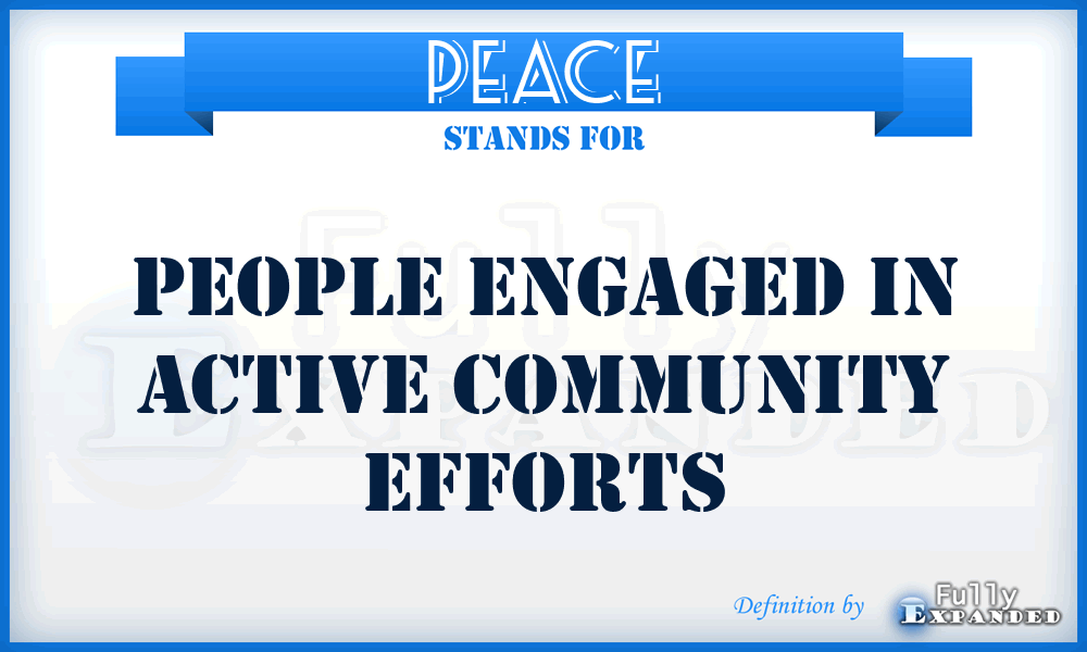 PEACE - People Engaged in Active Community Efforts