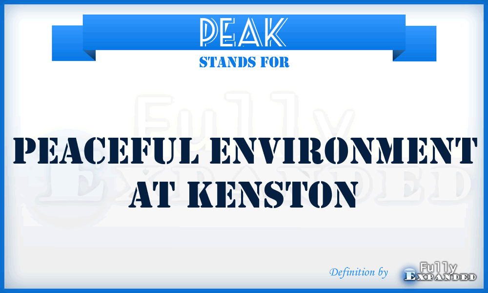 PEAK - Peaceful Environment at Kenston